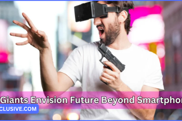tech giants envision future beyond smartphones